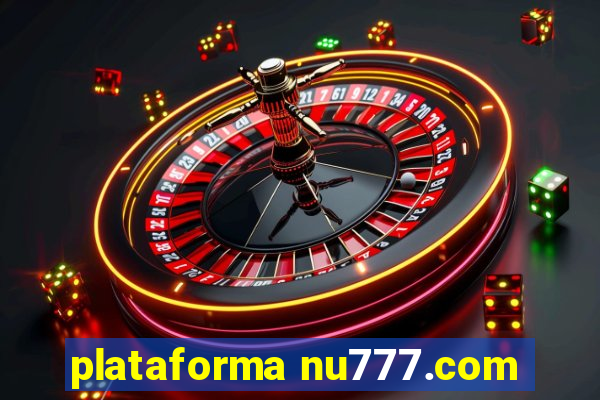 plataforma nu777.com